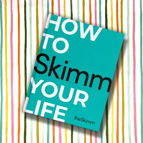 How To Skimm Your Life