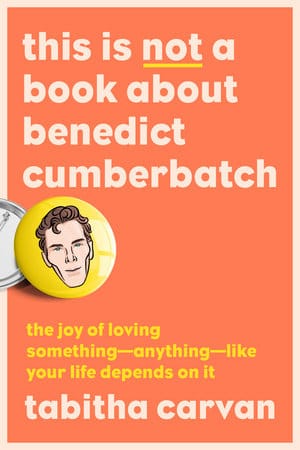 This Is Not A Book About Benedict Cumberbatch