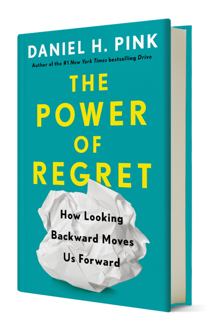 The Power of Regret: How Looking Backward Moves Us Forward